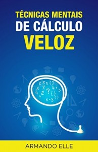 Baixar T&eacute;cnicas Mentais de C&aacute;lculo Veloz pdf, epub, eBook