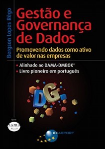 Baixar Gestão e Governança de Dados: Promovendo dados como ativo de valor nas empresas pdf, epub, eBook
