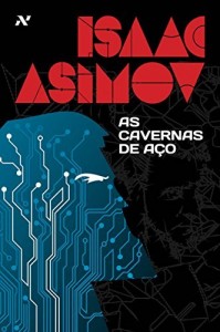 Baixar As Cavernas de Aço (Série dos Robôs) pdf, epub, eBook