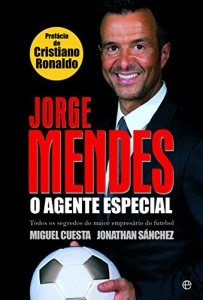 Baixar Jorge Mendes: O Agente Especial pdf, epub, eBook