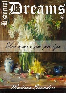 Baixar Um amor em perigo – Historical Dreams 1 pdf, epub, eBook