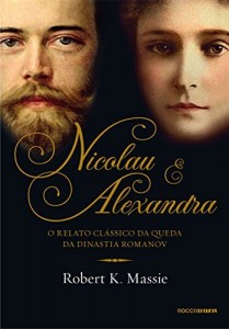 Baixar Nicolau e Alexandra: O relato clássico da queda da dinastia Romanov pdf, epub, eBook