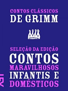 Baixar Contos clássicos de Grimm: Seleção da edição Contos maravilhosos infantis e domésticos 1812-1815 (Contos de Grimm) pdf, epub, eBook