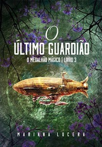 Baixar O Medalh&atilde;o M&aacute;gico: O &Uacute;ltimo Guardi&atilde;o pdf, epub, eBook
