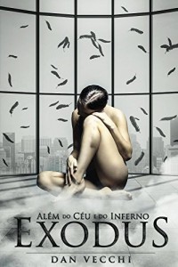 Baixar Alem do Ceu e do Inferno: EXODUS pdf, epub, eBook