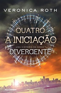 Baixar Quatro: A Iniciação: uma história da série Divergente pdf, epub, eBook