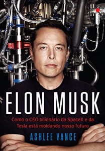 Baixar Elon Musk: Como o CEO bilionário da SpaceX e da Tesla está moldando o nosso futuro pdf, epub, eBook