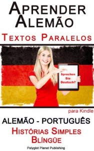 Baixar Aprender Alemão com Textos Paralelos – Histórias Simples (Alemão – Português) Blíngüe pdf, epub, eBook