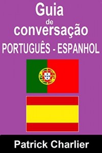 Baixar Guia de Conversação PORTUGUÊS ESPANHOL pdf, epub, eBook