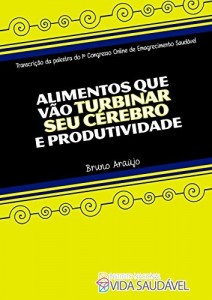 Baixar Alimentos que v&atilde;o turbinar seu c&eacute;rebro e produtividade. pdf, epub, eBook