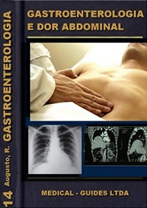 Baixar Gastroenterologia e Cirurgia Abdominal Básica: modulo dor abdominal (Guideline Médico Livro 14) pdf, epub, eBook