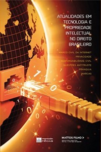 Baixar ATUALIDADES EM TECNOLOGIA E PROPRIEDADE INTELECTUAL NO DIREITO BRASILEIRO pdf, epub, eBook