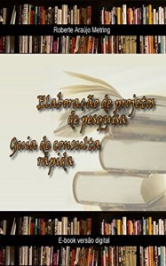 Baixar Elaboração de Projetos de Pesquisa: Guia de consulta Rápida pdf, epub, eBook