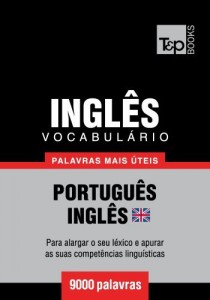 Baixar Vocabul&aacute;rio Portugu&ecirc;s-Ingl&ecirc;s brit&acirc;nico – 9000 palavras mais &uacute;teis pdf, epub, eBook
