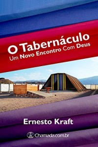 Baixar O Tabern&aacute;culo: Um Novo Encontro com Deus pdf, epub, eBook