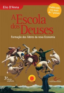 Baixar A Escola dos Deuses – Forma&ccedil;&atilde;o dos l&iacute;deres da nova Economia pdf, epub, eBook