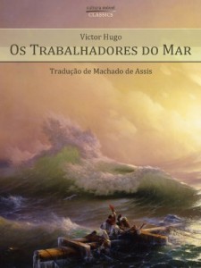 Baixar Os Trabalhadores do Mar (Ilustrado com Gravuras do Livro Original de 1883) pdf, epub, eBook