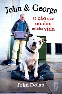 Baixar John & George: O cão que mudou minha vida pdf, epub, eBook