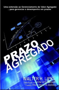 Baixar Prazo Agregado: Extens&atilde;o ao Gerenciamento de Valor Agregado para gerenciar o desempenho em prazo pdf, epub, eBook