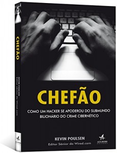 Baixar Chefão: Como um Hacker Se Apoderou do Submundo Bilionário do Crime Cibernético pdf, epub, eBook