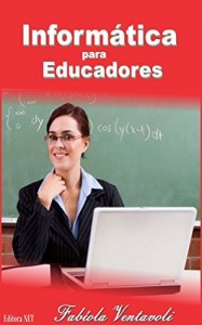 Baixar Informática para Educadores: Tecnologia ao auxilio do ensino e aprendizagem pdf, epub, eBook