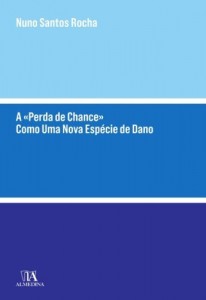 Baixar A «Perda de Chance» Como Uma Nova Espécie de Dano pdf, epub, eBook