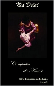 Baixar Compasso do Amor (Compasso da Sedu&ccedil;&atilde;o Livro 5) pdf, epub, eBook