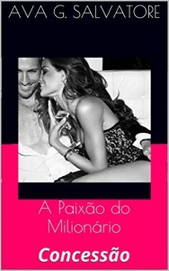 Baixar A Paixão do Milionário: Concessão pdf, epub, eBook