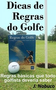 Baixar Dicas de Regras do Golfe: Regras básicas que todo golfista deveria saber pdf, epub, eBook