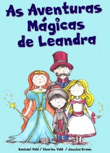 Baixar As Aventuras Mágicas de Leandra (Livro infantil ilustrado) pdf, epub, eBook