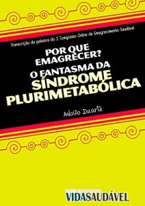 Baixar O Fantasma da Síndrome Plurimetabólica: Como a Barriga de Chope Aumenta o Risco de Doenças Graves e Como Perdê-la Definitivamente pdf, epub, eBook