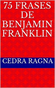 Baixar 75 Frases de Benjamin Franklin pdf, epub, eBook