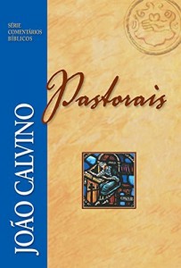 Baixar Pastorais (Série Comentários Bíblicos João Calvino) pdf, epub, eBook