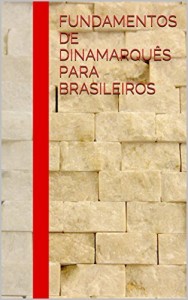 Baixar Fundamentos de Dinamarquês para Brasileiros pdf, epub, eBook