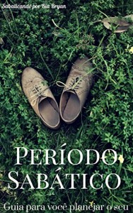 Baixar Guia Período Sabático: Um tempo off do trabalho pdf, epub, eBook