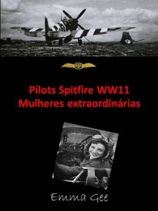 Baixar Pilots Spitfire WW11 Mulheres extraordin&aacute;rias pdf, epub, eBook