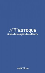 Baixar APPESTOQUE: Gestão Descomplicada na Nuvem pdf, epub, eBook