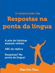 Baixar O notável poder das respostas na ponta da língua: a arte de fulminar ataques verbais pdf, epub, eBook