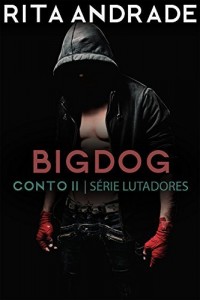Baixar BigDog (Série Lutadores Livro 2) pdf, epub, eBook