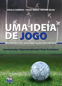Baixar Uma Ideia de Jogo: Momento de Organiza&ccedil;&atilde;o Ofensiva pdf, epub, eBook