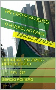 Baixar JOURNALのSR 2015 – BRASILEIR&Atilde;O: ブラジルのサッカー FIFA – CBF pdf, epub, eBook