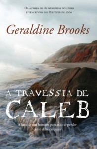 Baixar A travessia de Caleb: A luta de um homem para n&atilde;o se perder entre duas culturas pdf, epub, eBook