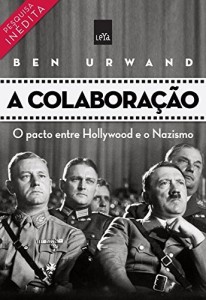 Baixar A colaboração : o pacto entre Hollywood e o Nazismo pdf, epub, eBook