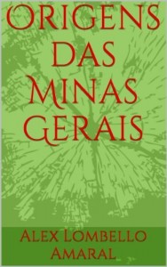 Baixar Origens das Minas Gerais pdf, epub, eBook