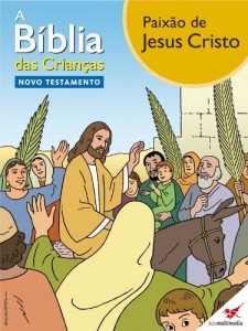 Baixar A Bíblia das Crianças – Quadrinhos Paixão de Jesus Cristo pdf, epub, eBook