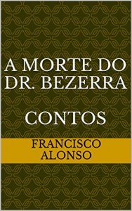 Baixar A MORTE DO DR. BEZERRA: conto pdf, epub, eBook