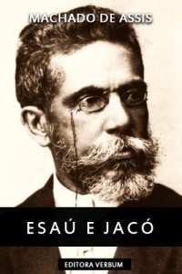 Baixar Esa&uacute; e Jac&oacute; (Cl&aacute;ssicos da Literatura Brasileira) pdf, epub, eBook