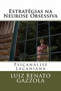 Baixar Estratégias na Neurose Obsessiva: Psicanálise Lacaniana pdf, epub, eBook