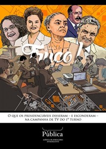 Baixar Truco!: O que os presidenciáveis disseram – e esconderam –  na campanha de TV do 1º turno pdf, epub, eBook