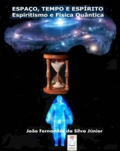 Baixar ESPAÇO, TEMPO E ESPÍRITO – ESPIRITISMO E FÍSICA QUÂNTICA pdf, epub, eBook